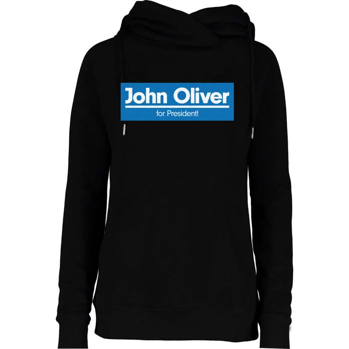 John Oliver For President Womens Funnel Neck Pullover Hood