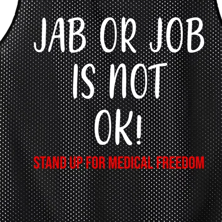 Jab Or Job Is Not Ok Stand Up For Medical Freedom Mesh Reversible Basketball Jersey Tank