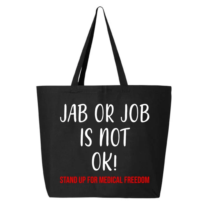 Jab Or Job Is Not Ok Stand Up For Medical Freedom 25L Jumbo Tote