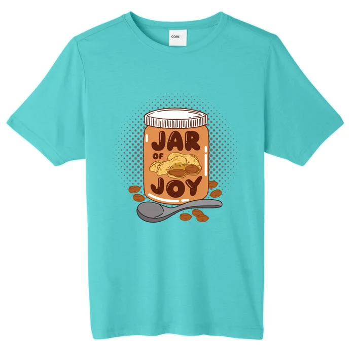 Jar Of Joy Design For Peanut Butter Lovers Gift ChromaSoft Performance T-Shirt