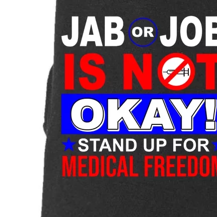 Jab Or Job Is Not Okay Medical Freedom Nurses Doggie 3-End Fleece Hoodie