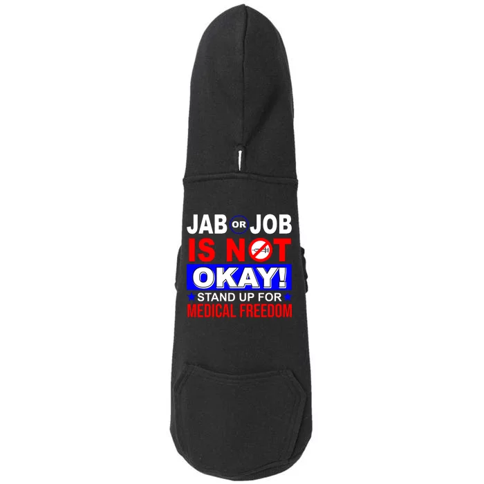 Jab Or Job Is Not Okay Medical Freedom Nurses Doggie 3-End Fleece Hoodie