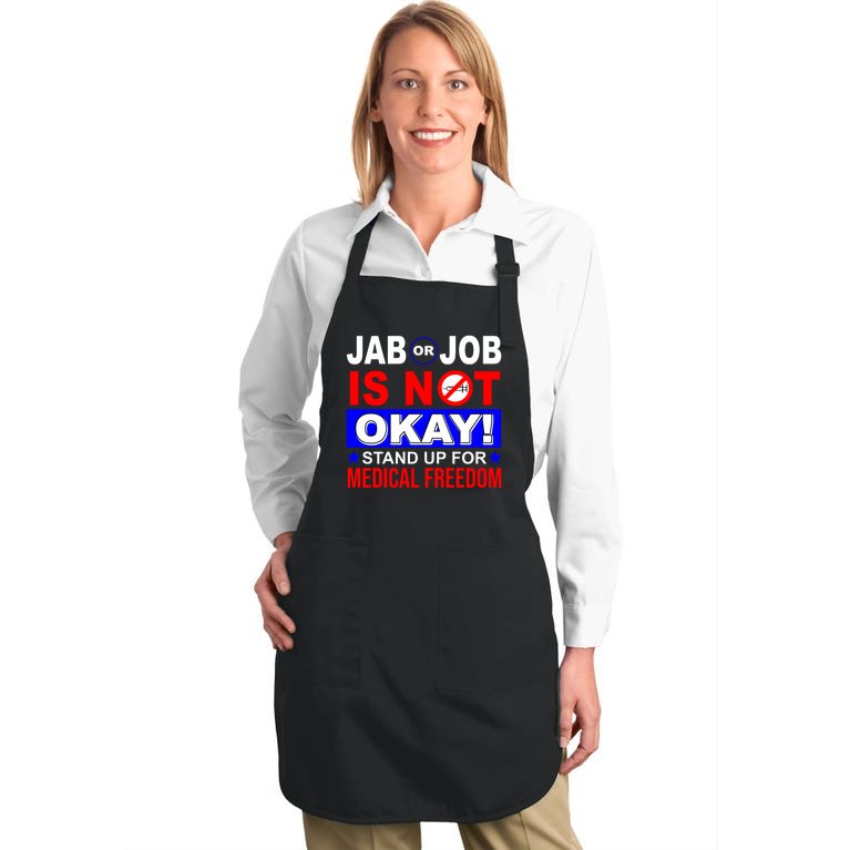 Jab Or Job Is Not Okay Medical Freedom Nurses Full-Length Apron With Pockets