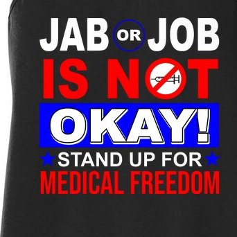 Jab Or Job Is Not Okay Medical Freedom Nurses Women's Racerback Tank