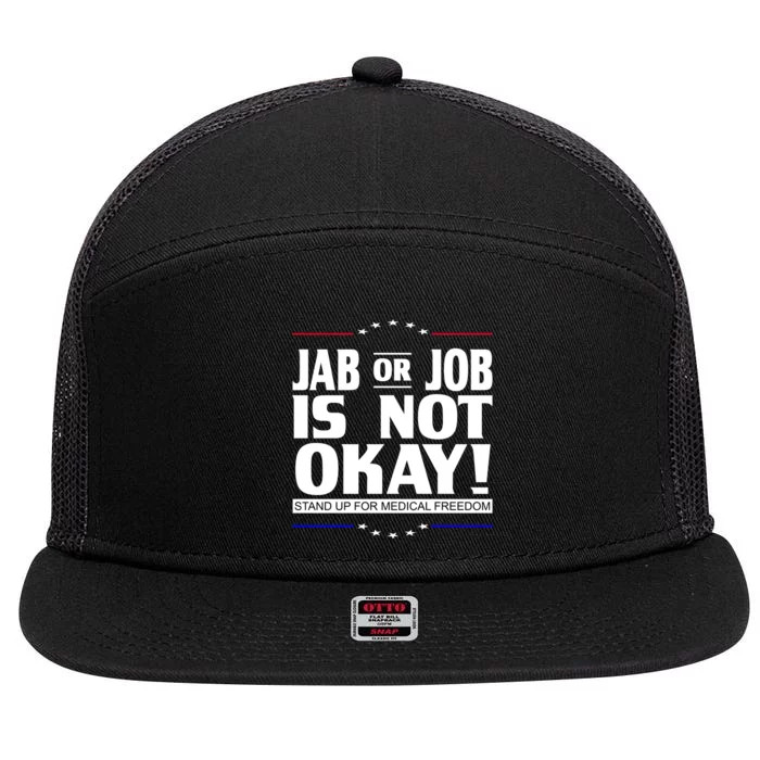 Jab Or Job Is Not Okay Support Medical Workers 7 Panel Mesh Trucker Snapback Hat