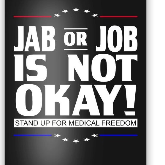 Jab Or Job Is Not Okay Support Medical Workers Poster