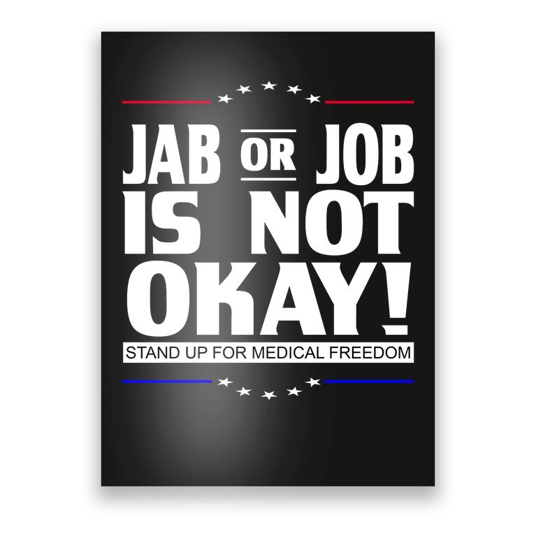 Jab Or Job Is Not Okay Support Medical Workers Poster