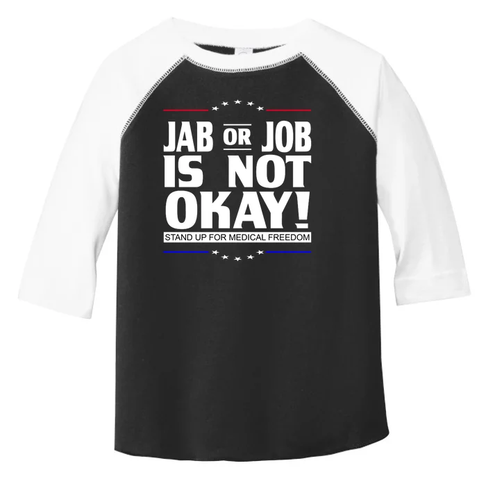 Jab Or Job Is Not Okay Support Medical Workers Toddler Fine Jersey T-Shirt