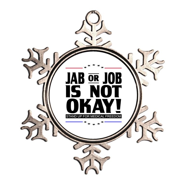 Jab Or Job Is Not Okay Support Medical Workers Metallic Star Ornament