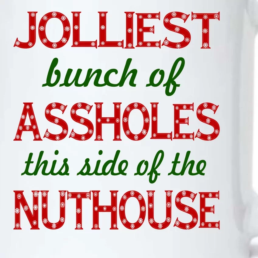 Jolliest Bunch of Assholes On This Side Nuthouse Black Color Changing Mug