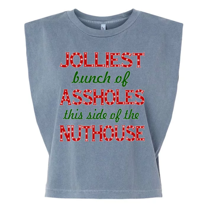 Jolliest Bunch of Assholes On This Side Nuthouse Garment-Dyed Women's Muscle Tee