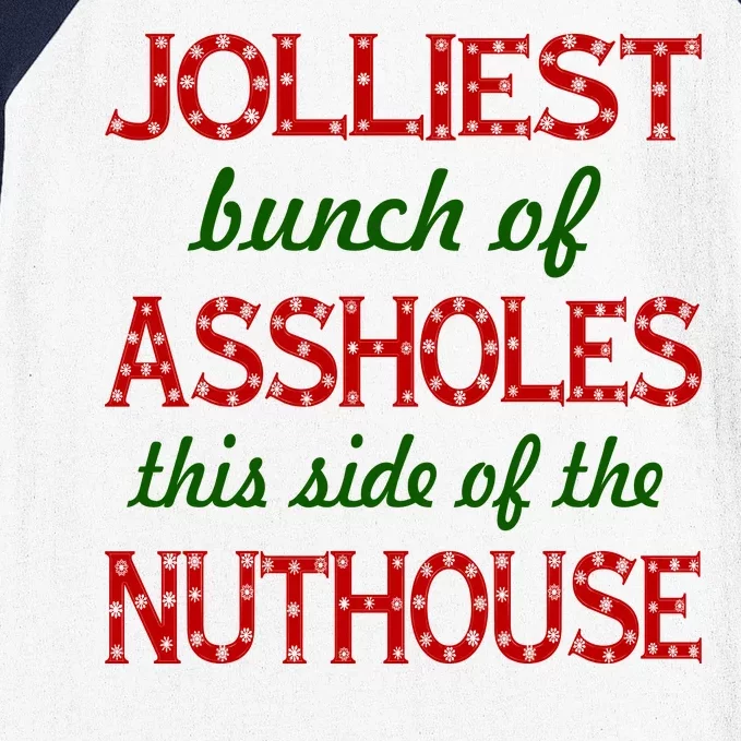 Jolliest Bunch of Assholes On This Side Nuthouse Baseball Sleeve Shirt
