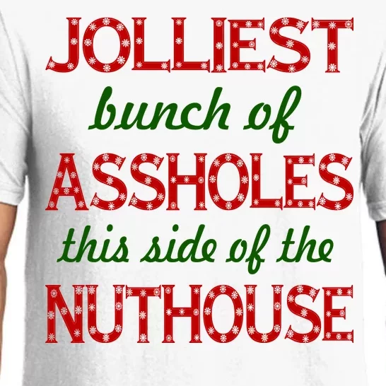 Jolliest Bunch of Assholes On This Side Nuthouse Pajama Set