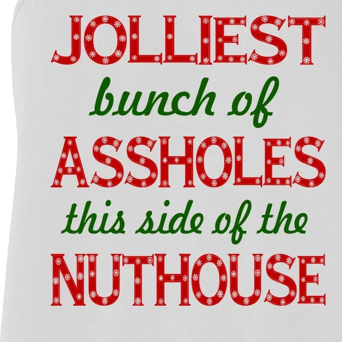 Jolliest Bunch of Assholes On This Side Nuthouse Women's Racerback Tank