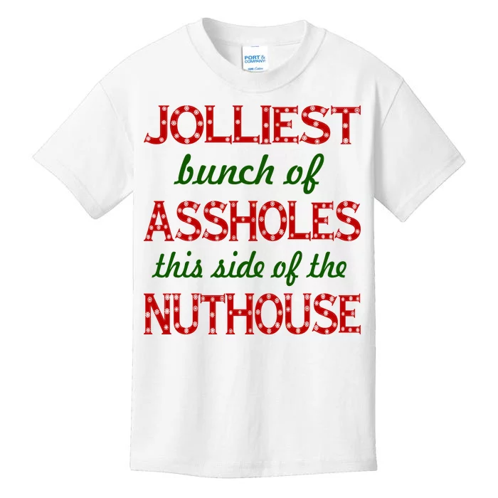 Jolliest Bunch of Assholes On This Side Nuthouse Kids T-Shirt