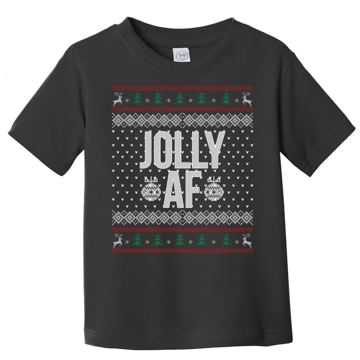 Jolly AF Ugly Christmas Toddler T-Shirt