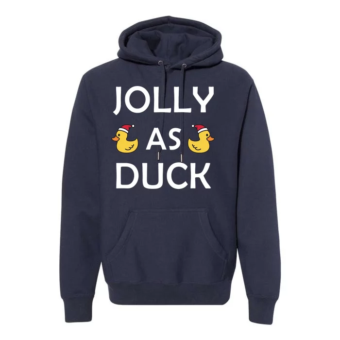 Jolly As Duck Premium Hoodie