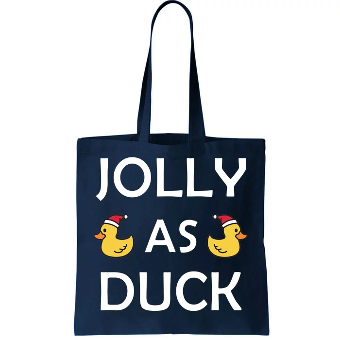 Jolly As Duck Tote Bag