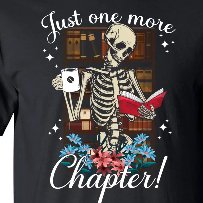 Just One More Chapter Skeleton Reading Books Coffee Funny Tall T-Shirt