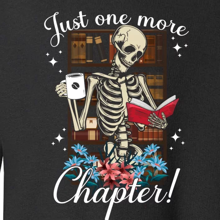 Just One More Chapter Skeleton Reading Books Coffee Funny Toddler Sweatshirt