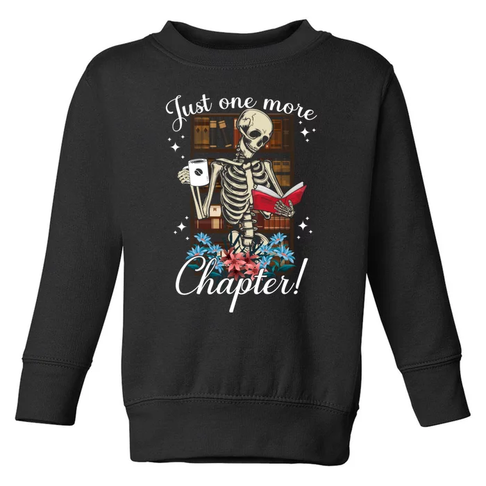 Just One More Chapter Skeleton Reading Books Coffee Funny Toddler Sweatshirt