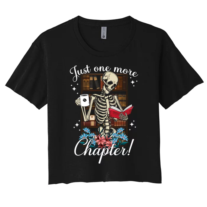 Just One More Chapter Skeleton Reading Books Coffee Funny Women's Crop Top Tee