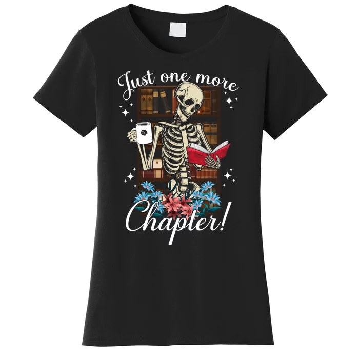 Just One More Chapter Skeleton Reading Books Coffee Funny Women's T-Shirt