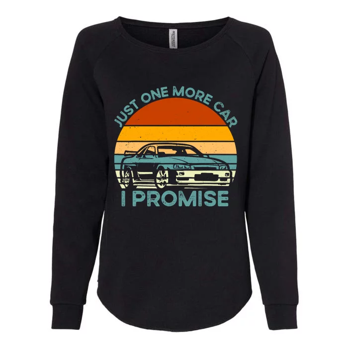 Just One More Car I Promise Funny Retro Vintage Car Lover Womens California Wash Sweatshirt