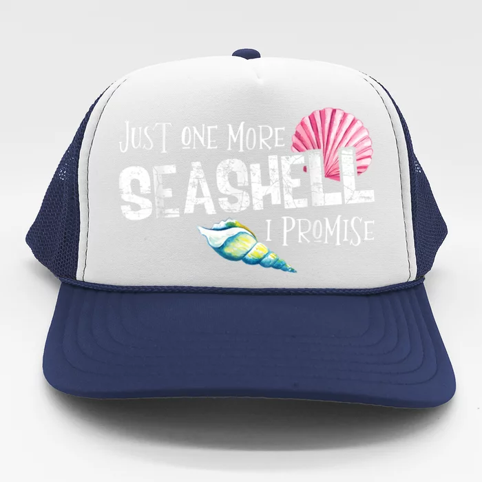 Just One More Seashell I Promise Beach Conch Collector Trucker Hat