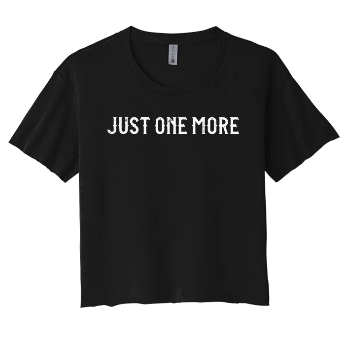 Just One More Drink Beer Drinkers Bourbon Whiskey Funny Women's Crop Top Tee