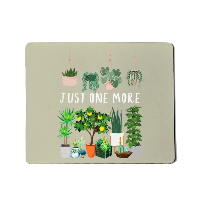 Just One More Plant Lady Mom Indoor Flower Floral Mousepad