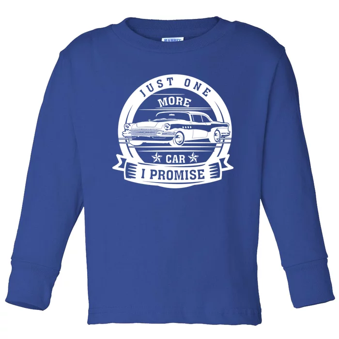 Just One More Car I Promise Vintage Classic Car Gift Toddler Long Sleeve Shirt