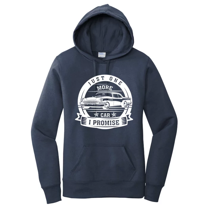 Just One More Car I Promise Vintage Classic Car Gift Women's Pullover Hoodie