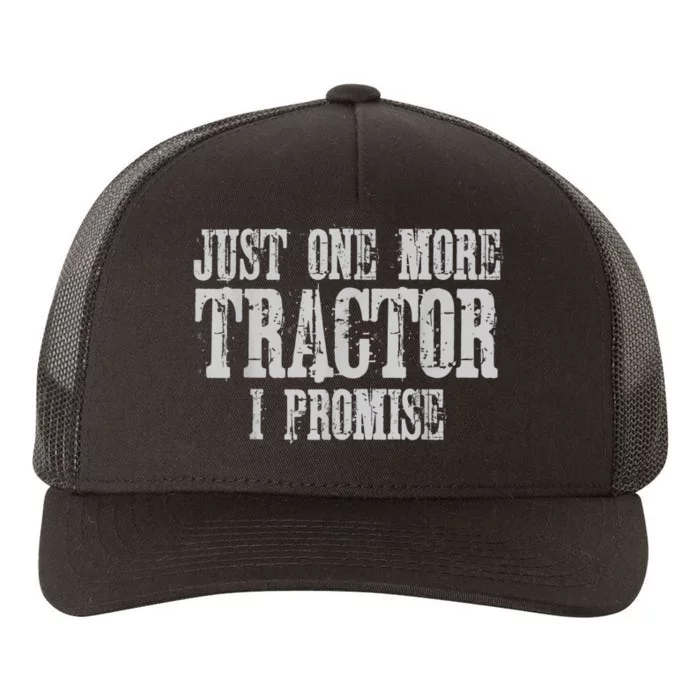 Just One More Tractor I Promise Funny Tractor Farmer Yupoong Adult 5-Panel Trucker Hat