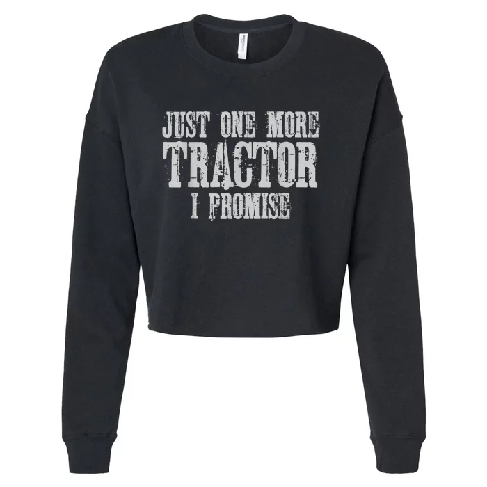 Just One More Tractor I Promise Funny Tractor Farmer Cropped Pullover Crew