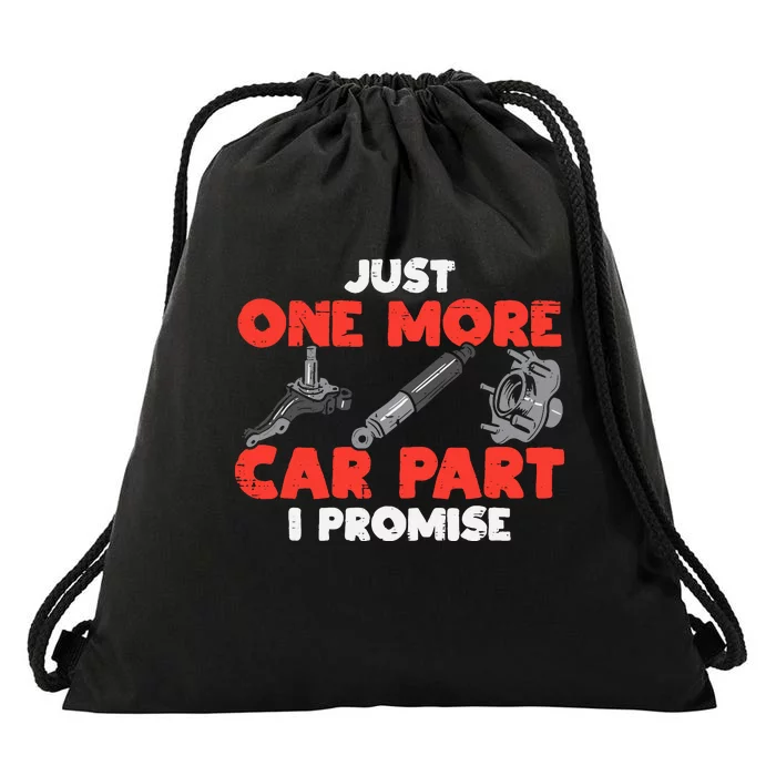 Just One More Car Part Promise Funny Auto Mechanic Drawstring Bag