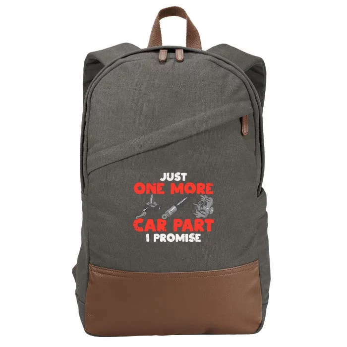 Just One More Car Part Promise Funny Auto Mechanic Cotton Canvas Backpack