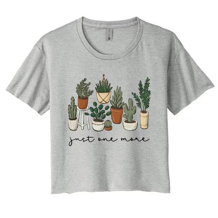 Just One More Plant Botanical Inspirational Cute Wildflower Gift Women's Crop Top Tee