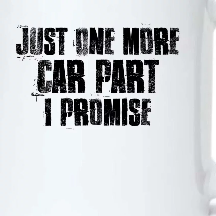 Just One More Car Part I Promise Funny Garage Mechanics Funny Gift Black Color Changing Mug