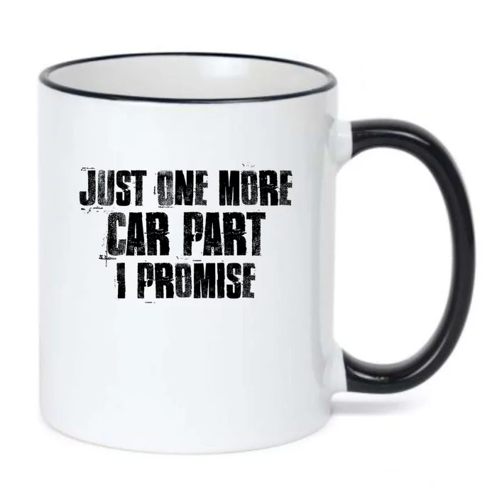 Just One More Car Part I Promise Funny Garage Mechanics Funny Gift Black Color Changing Mug