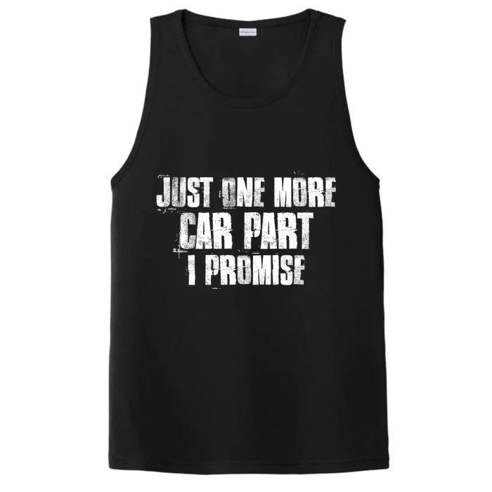 Just One More Car Part I Promise Funny Garage Mechanics Funny Gift Performance Tank