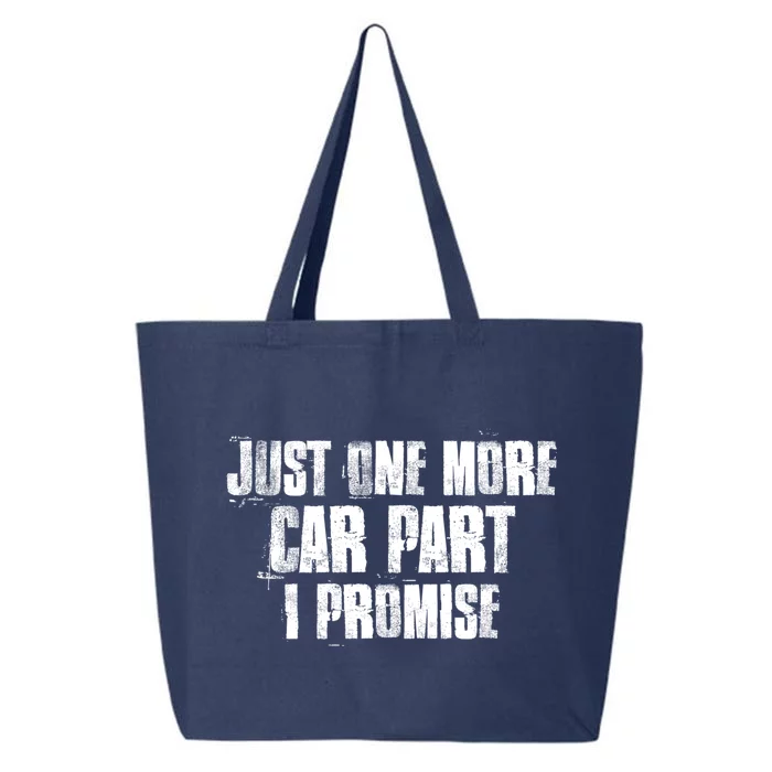 Just One More Car Part I Promise Funny Garage Mechanics Funny Gift 25L Jumbo Tote