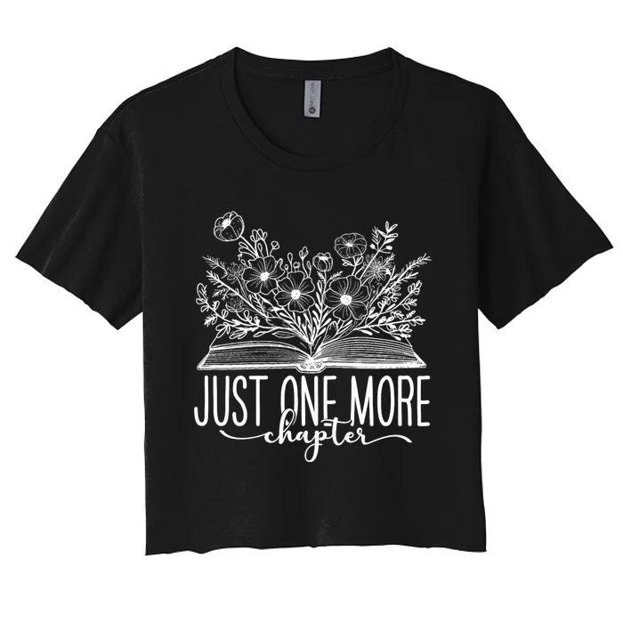 Just One More Chapter Reading Teacher & Book Lover Women's Crop Top Tee