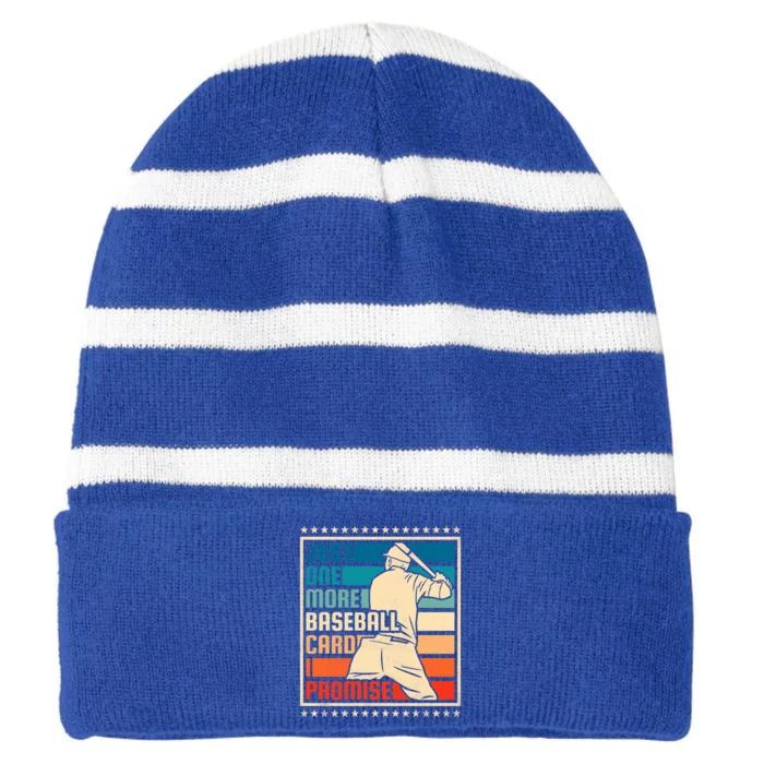 Just One More Baseball Card I Promise Baseball Cute Gift Striped Beanie with Solid Band