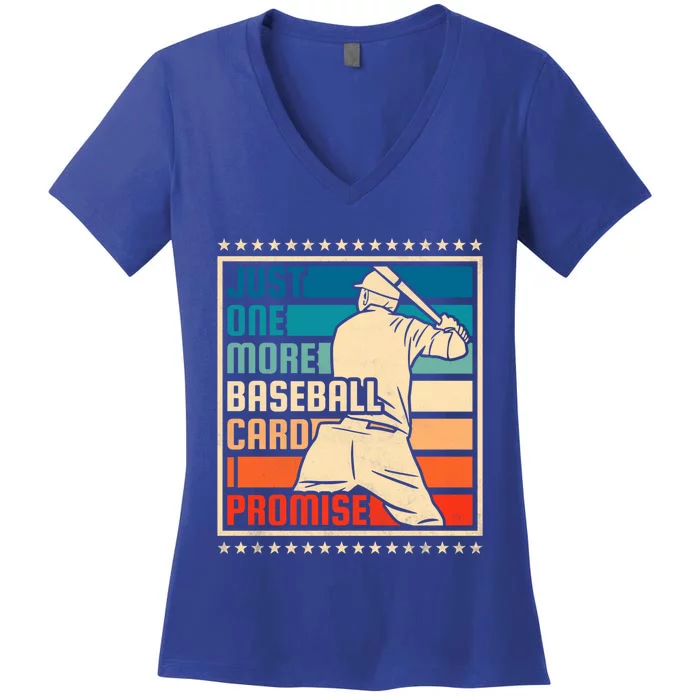 Just One More Baseball Card I Promise Baseball Cute Gift Women's V-Neck T-Shirt