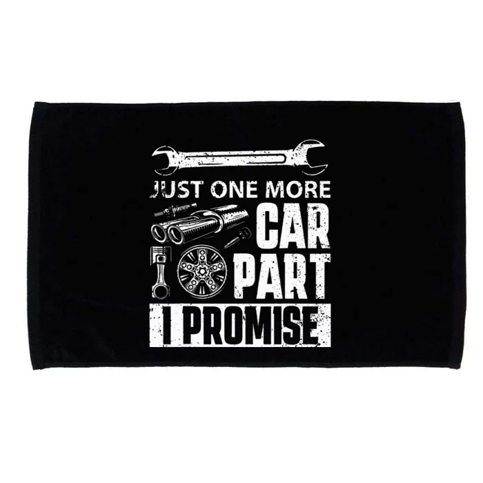 Just one more Car Part I Promise Mechanic Enthusiast Gear Microfiber Hand Towel