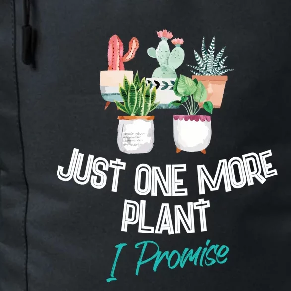 Just One More Plant I Promise Gift Houseplant Appreciation Day Great Gift Daily Commute Backpack