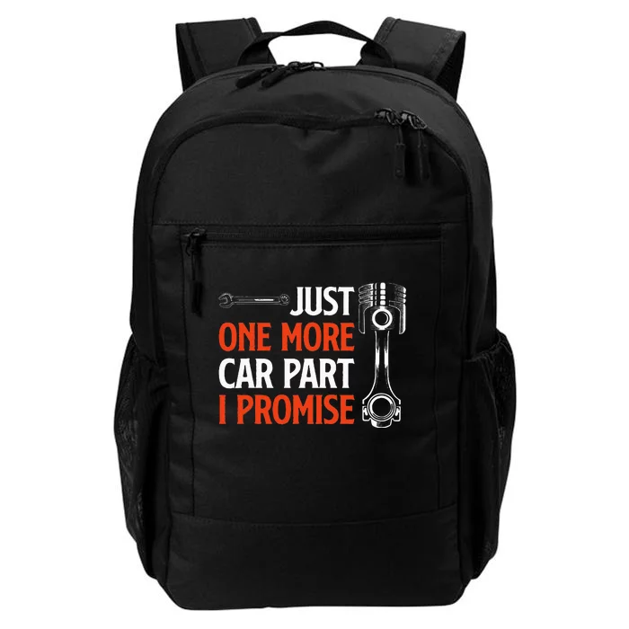 Just One More Car Part I Promise  Car Enthusiast Gift Daily Commute Backpack