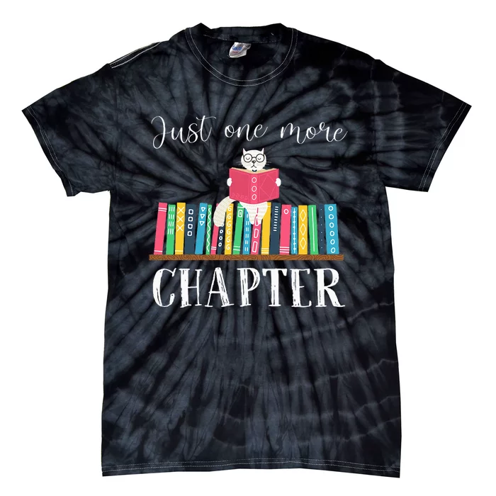 Just One More Chapter Cat Reading Book Bookworm Cat Hc Tie-Dye T-Shirt