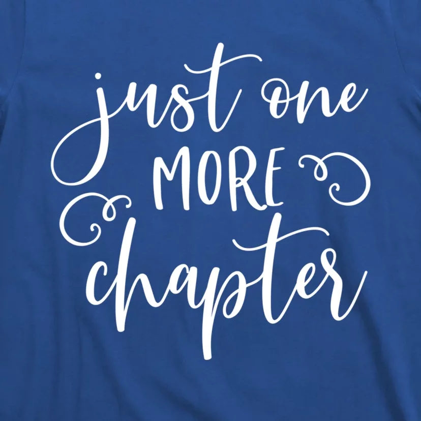 Just One More Chapter Gift Book Club Reading Lover Librarian Gift T-Shirt